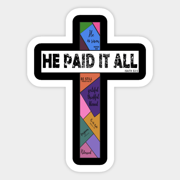 He Paid It All Quilting Cross Awesome Believe In God Gift Sticker by Ohooha